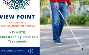 View Point Calgary 2025 Fighting Blindness Canada Key Note: Understanding Stem Cell Treatments, Presented by Bayer (Bayer Logo) - Image of a person walking outside with a white cane.