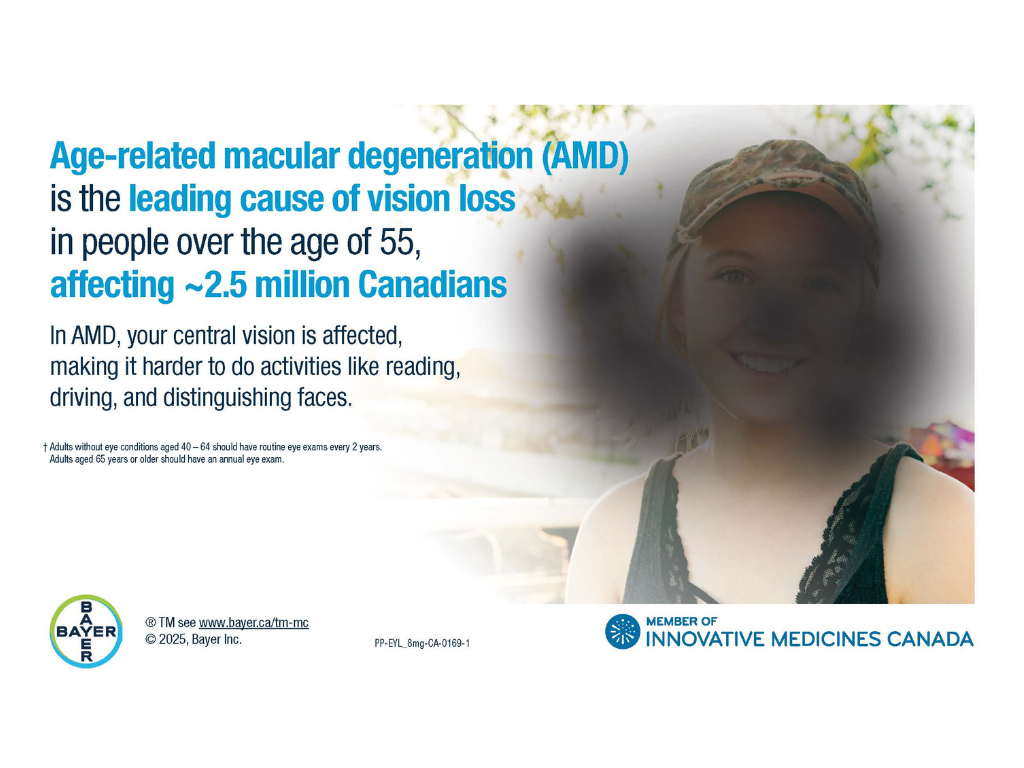 Informational graphic about age-related macular degeneration (AMD). The text reads:
“Age-related macular degeneration (AMD) is the leading cause of vision loss in people over the age of 55, affecting approximately 2.5 million Canadians. In AMD, your central vision is affected, making it harder to do activities like reading, driving, and distinguishing faces.”
Below, a note adds: “Adults without eye conditions aged 40–64 should have routine eye exams every 2 years. Adults aged 65 or older should have an annual eye exam.”
The background shows a person outdoors with a large blurred or darkened spot in the center of the image, representing central vision loss caused by AMD. Logos for Bayer and Innovative Medicines Canada appear at the bottom.