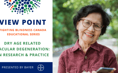 View Point Fighting Blindness Canada Dry Age-related Macular Degeneration: In Research & Practice