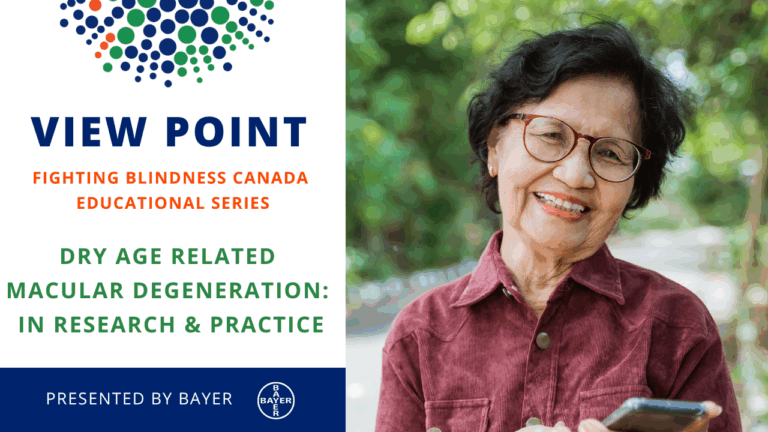 View Point Fighting Blindness Canada Dry Age-related Macular Degeneration: In Research & Practice