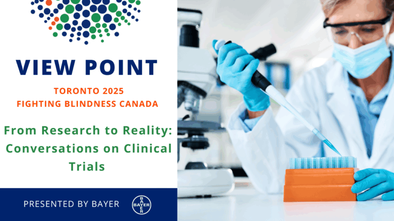 View Point Toronto 2025 Fighting Blindness Canada From Research to Reality: Conversations on Clinical Trials